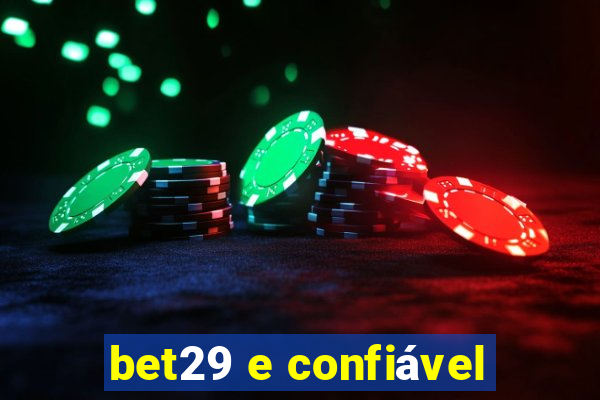 bet29 e confiável